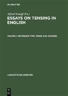 Alfred Schopf, Alfre Schopf, Alfred Schopf - Essays on Tensing in English - Volume I: Reference Time, Tense and Adverbs