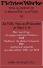 Johann G Fichte, Johann G. Fichte, Johann Gottlieb Fichte, Immanuel H. Fichte, Immanuel Hermann Fichte, Immanue Hermann Fichte... - Fichtes Werke - Bd 7: Zur Politik, Moral und Philosophie der Geschichte