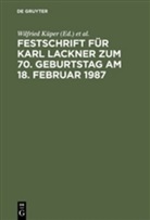 Wilfried Küper, Ingebor Puppe, Ingeborg Puppe, Jörg Tenckhoff - Festschrift für Karl Lackner zum 70. Geburtstag am 18. Februar 1987