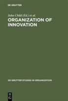 Bate, Bate, Paul Bate, Joh Child, John Child - Organization of Innovation, East-West Perspektives