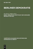 Ott Büsch, Otto Büsch, Wolfgang Haus, AG Berliner Demokratie/FU, AG Berliner Demokratie/FU, Arbeitsgruppe Berliner Demokratie/FU... - Berliner Demokratie 1919-1985, in 2 Bdn. - Band I: Berlin als Hauptstadt der Weimarer Republik 1919-1933