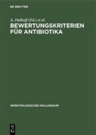 Dalhoff, A Dalhoff, A. Dalhoff, Thomas, Thomas, H. Thomas - Infektiologisches Kolloquium - 5: Bewertungskriterien für Antibiotika