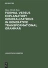 Hans Ulrich Boas - Formal versus Explanatory Generalizations in Generative Transformational Grammar