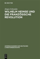 Jürgen Schramke - Wilhelm Heinse und die Französische Revolution