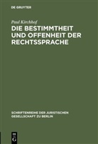 Paul Kirchhof - Die Bestimmtheit und Offenheit der Rechtssprache