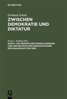 Gerhard Schulz - Zwischen Demokratie und Diktatur - Band 1: Die Periode der Konsolidierung und der Revision des Bismarckschen Reichsaufbaus 1919-1930
