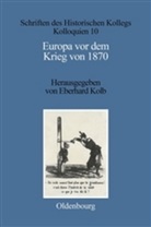 Eberhar Kolb, Eberhard Kolb - Europa vor dem Krieg von 1870