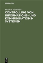 Friedrich Roithmayr - Controlling von Informationssystemen und Kommunikationssystemen