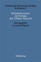Anton Maczak, Antoni Maczak - Klientelsysteme im Europa der frühen Neuzeit