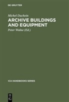 Michel Duchein, Peter Walne - Archive Buildings and Equipment