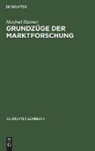 Manfred Hüttner - Grundzüge der Marktforschung