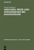 Thomas Kullmann - Abschied, Reise und Wiedersehen bei Shakespeare