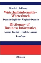 Lutz Heinrich, Lutz J Heinrich, Lutz J. Heinrich, Friedrich Roithmayr - Wirtschaftsinformatik-Wörterbuch, Deutsch-Englisch, Englisch-Deutsch. Dictionary of Business Informatics, German-English, English-German