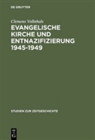 Clemens Vollnhals - Evangelische Kirche und Entnazifizierung 1945-1949