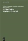 Karl Bruckmeier, Ulric Eisenberg, Ulrich Eisenberg, Claudiu Ohder, Claudius Ohder - Verkehrsunfallflucht