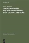 Horst Meintzen - Anwendungsprogrammierung für Digitalsysteme