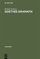 Helmut Schanze - Goethes Dramatik