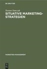 Torsten Tomczak - Situative Marketingstrategien