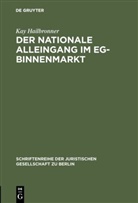 Kay Hailbronner - Der nationale Alleingang im EG-Binnenmarkt
