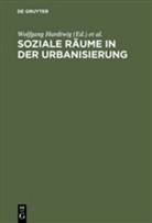 Wolfgan Hardtwig, Wolfgang Hardtwig, Tenfelde, Tenfelde, Klaus Tenfelde - Soziale Räume in der Urbanisierung