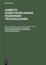 Carste Becker, Carsten Becker, Hans-Jürge Ewers, Hans-Jürgen Ewers, Michae Fritsch, Michael Fritsch - Arbeitsmarktwirkungen moderner Technologien - 6: Wirkungen des Einsatzes computergestützter Techniken in Industriebetrieben