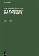 Bartsch, Bartsch, Karl Bartsch, Ma Schiendorfer, Max Schiendorfer - Die Schweizer Minnesänger - Band 1: Texte