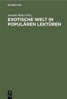 Ansel Maler, Anselm Maler - Exotische Welt in populären Lektüren