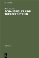 Peter Schmitt - Schauspieler und Theaterbetrieb