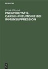 Ehninger, G Ehninger, G. Ehninger, H. Link, H Poliwoda, H. Poliwoda - Pneumocystis-carinii-Pneumonie bei Immunsuppression