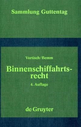 Wilfrid Bemm, Otto Vortisch, Norbert Dittmar - Binnenschiffahrtsrecht Kommentar