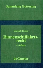 Wilfrid Bemm, Otto Vortisch, Norbert Dittmar - Binnenschiffahrtsrecht