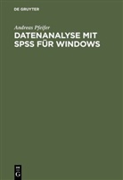 Andreas Pfeifer, Marco Schuchmann - Datenanalyse mit SPSS für Windows