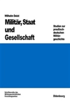 Wilhelm Deist - Militär, Staat und Gesellschaft