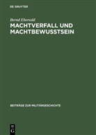 Bernd Ebersold - Machtverfall und Machtbewußtsein