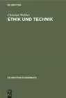 Christian Walther - Ethik und Technik