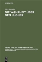 Elke Brendel - Die Wahrheit über den Lügner