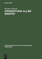 Matthias Politycki - Umwertung aller Werte?