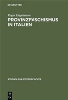 Roger Engelmann - Provinzfaschismus in Italien