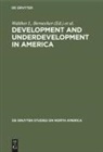 Walther L. Bernecker, Walthe L Bernecker, Walther L Bernecker, Hans W. Tobler, W Tobler, W Tobler - Development and Underdevelopment in America
