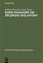 Wilhel Eberwein, Wilhelm Eberwein, Jochen Tholen - Euro-Manager or Splendid Isolation?