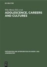 Martij de Goede, Martijn de Goede, Martijn De Goede, Klaus Hurrelmann, Willem Kox, Willem Kox et al... - Adolescence, Careers, and Cultures