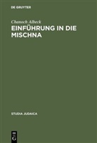 Chanoch Albeck - Einführung in die Mischna