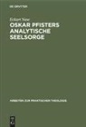 Eckart Nase - Oskar Pfisters analytische Seelsorge
