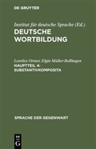 Elgin M¿ller-Bollhagen, Elgin Müller-Bollhagen, Lorelie Ortner, Lorelies Ortner, Institut Für Deutsche Sprache - Deutsche Wortbildung - Hauptteil 4: Substantivkomposita