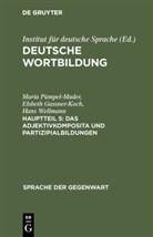 Elsbet Gassner-Koch, Elsbeth Gassner-Koch, Maria P¿mpel-Mader, Mari Pümpel-Mader, Maria Pümpel-Mader, Wellmann... - Deutsche Wortbildung - Hauptteil 5: Das Adjektivkomposita und Partizipialbildungen