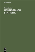 Bernd Leiner - Übungsbuch Statistik