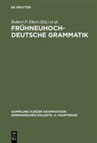 Robert P. Ebert, Oska Reichmann, Oskar Reichmann, Hans-Joachim Solms, Hans-Joachim Solms u a, Klaus-Peter Wegera - Frühneuhochdeutsche Grammatik