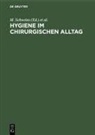 F. Daschner, U. Holthausen, U Holthausen u a, Ursula Holthausen u a, Neugebauer, E Neugebauer... - Hygiene im chirurgischen Alltag