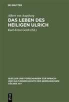 Albert von Augsburg, Albert von Augsburg, Karl-Erns Geith, Karl-Ernst Geith - Das Leben des Heiligen Ulrich