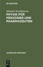 Manfred Stockhausen - Physik für Mediziner und Pharmazeuten